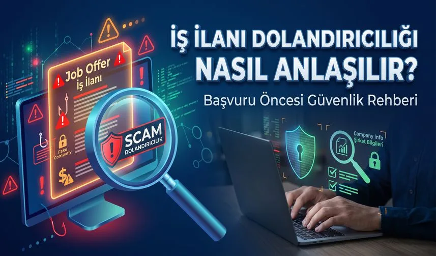 İş İlanı Dolandırıcılığı Nasıl Anlaşılır? Başvuru Öncesi Güvenlik Rehberi konusunu anlatan temsili editoryal illüstrasyon